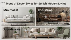 Types of Decor Styles for Stylish Modern Living