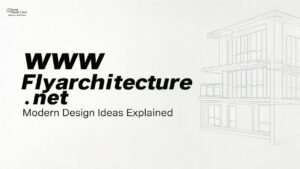 WWW Flyarchitecture .net: Modern Design Ideas Explained