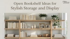 Open Bookshelf Ideas for Stylish Storage and Display