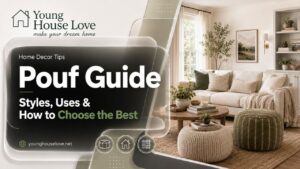 Pouf Guide: Styles, Uses & How to Choose the Best